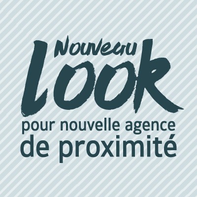 Nouveau look pour nouvelle agence de proximité