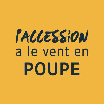 L'accession a le vent en poupe